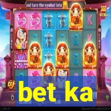 bet ka